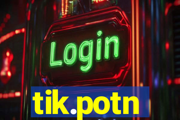 tik.potn