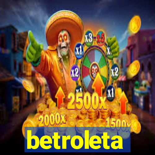 betroleta