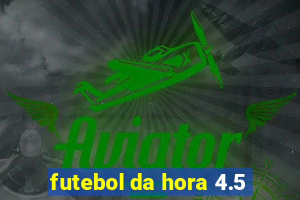 futebol da hora 4.5