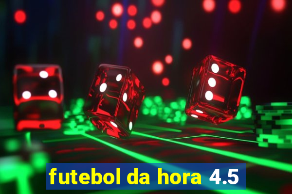 futebol da hora 4.5