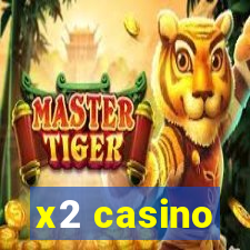 x2 casino