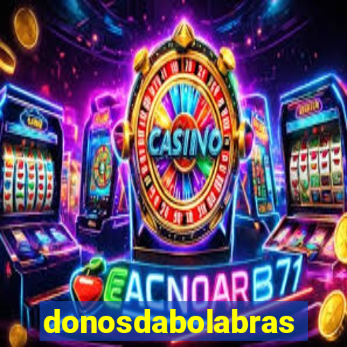 donosdabolabrasil.net