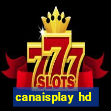 canaisplay hd