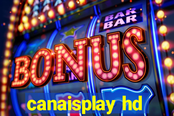 canaisplay hd