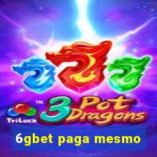 6gbet paga mesmo