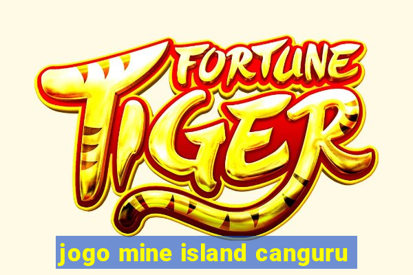 jogo mine island canguru