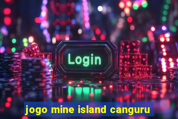 jogo mine island canguru