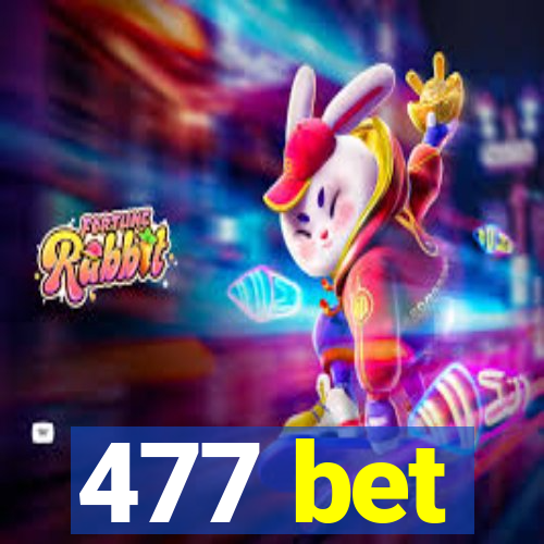 477 bet