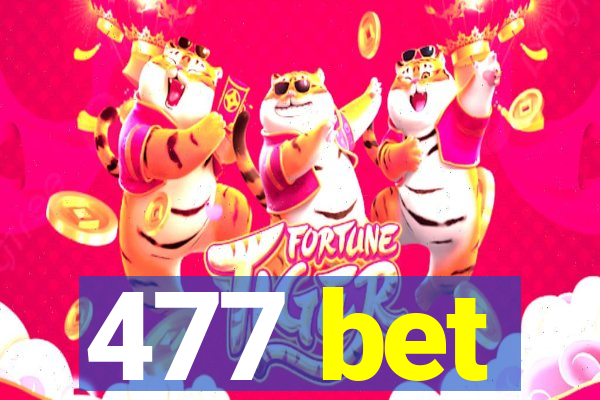 477 bet