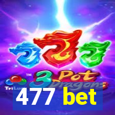 477 bet