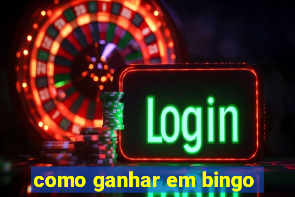 como ganhar em bingo