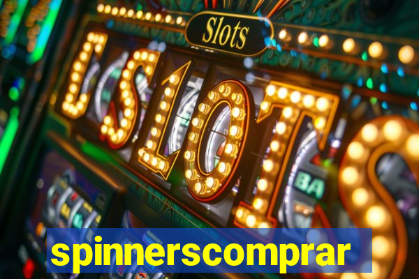 spinnerscomprar