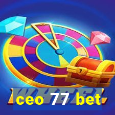 ceo 77 bet