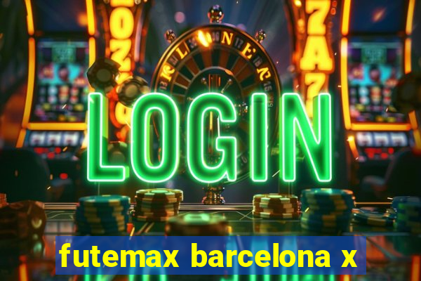 futemax barcelona x