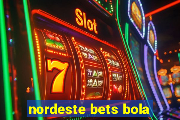 nordeste bets bola