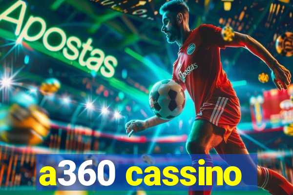 a360 cassino