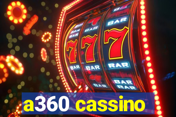 a360 cassino