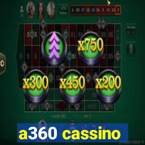 a360 cassino