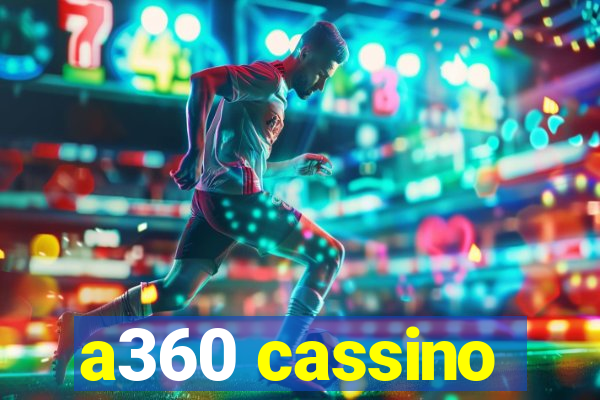 a360 cassino