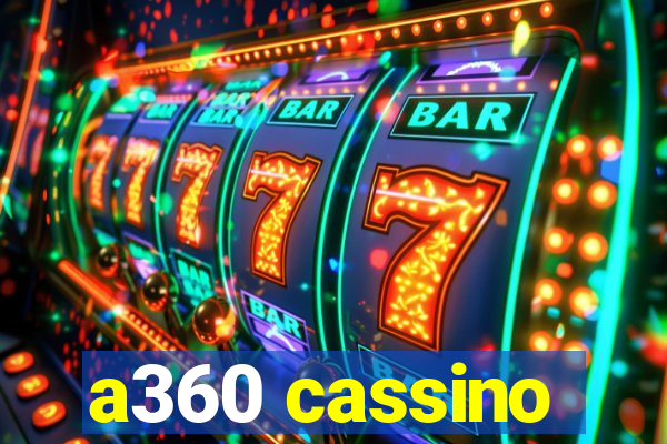 a360 cassino