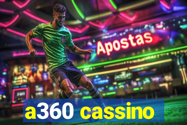 a360 cassino