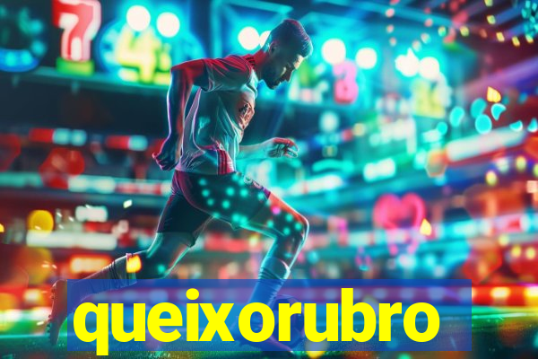 queixorubro