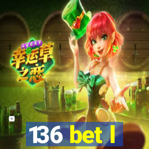 136 bet l