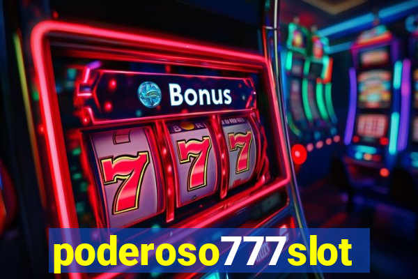 poderoso777slot