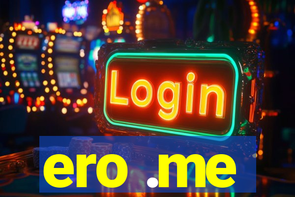 ero .me