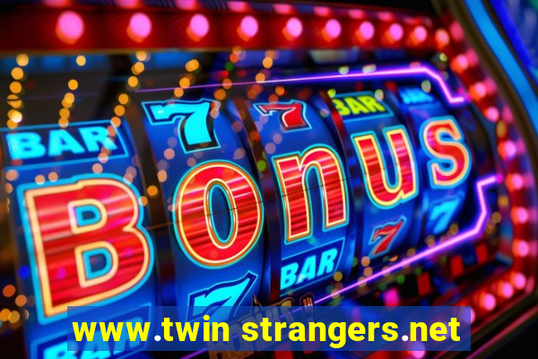 www.twin strangers.net