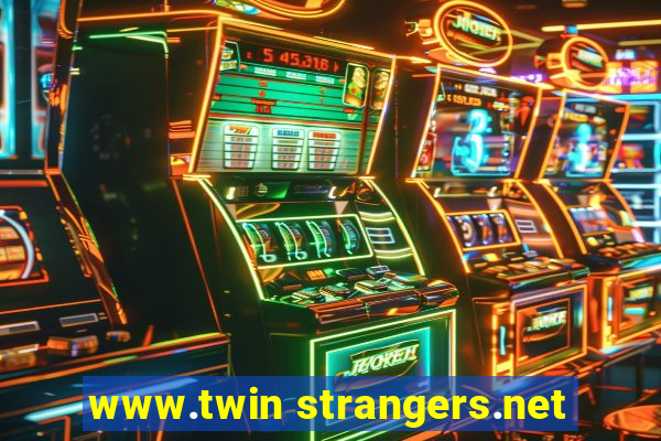 www.twin strangers.net