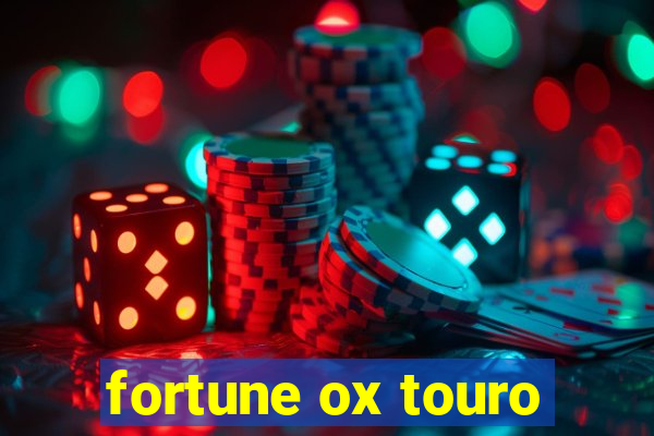 fortune ox touro