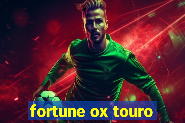 fortune ox touro