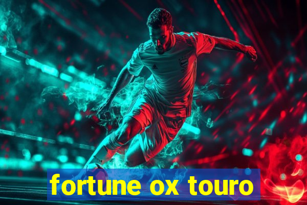 fortune ox touro