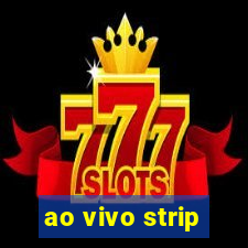 ao vivo strip