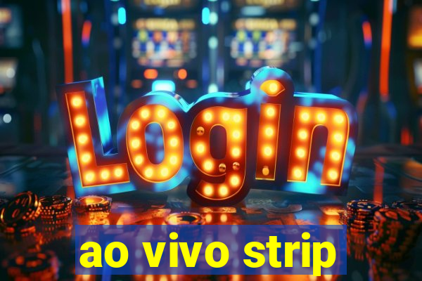 ao vivo strip