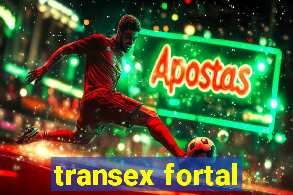 transex fortal