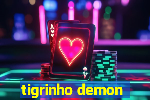 tigrinho demon