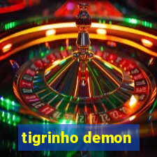 tigrinho demon