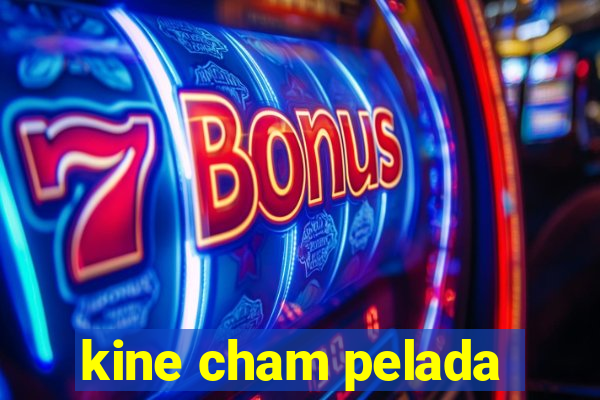 kine cham pelada