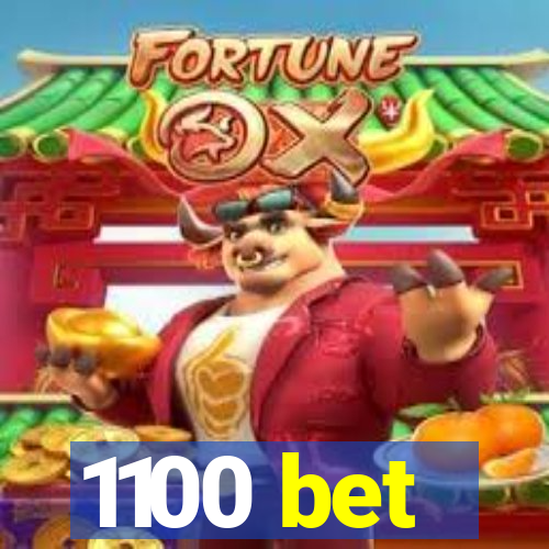 1100 bet