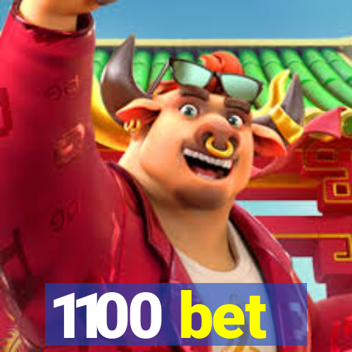 1100 bet