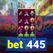 bet 445