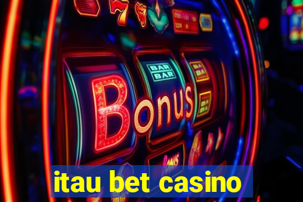 itau bet casino