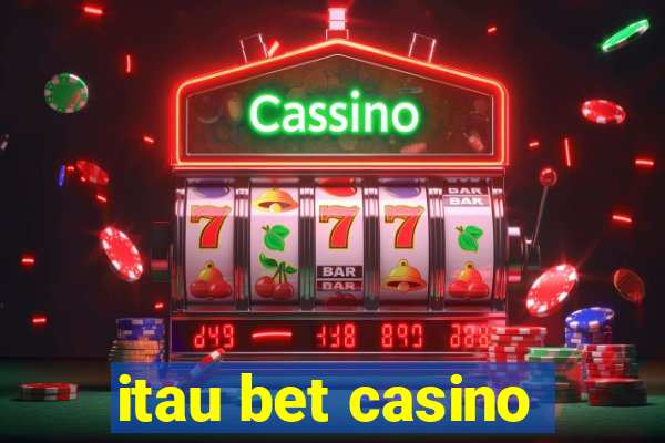 itau bet casino