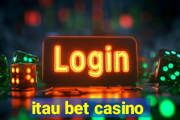 itau bet casino