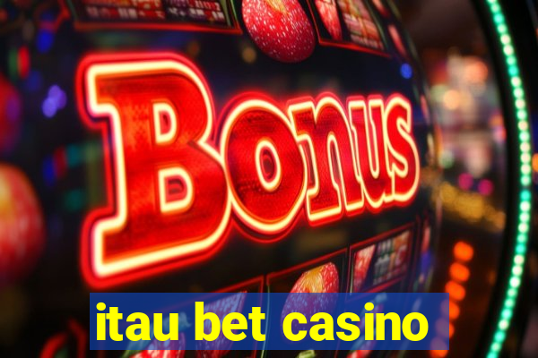 itau bet casino