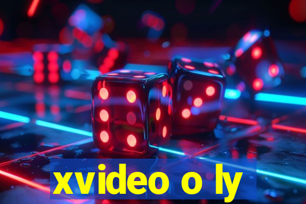 xvideo o ly