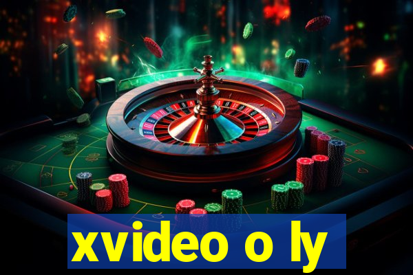 xvideo o ly