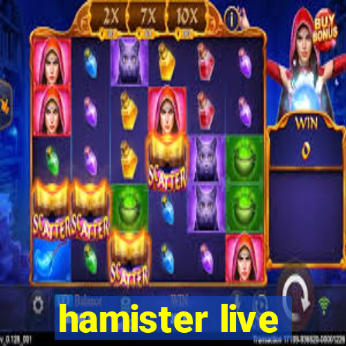 hamister live